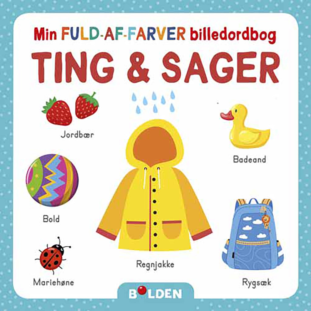 Forlaget Bolden, pegebog, Min Fuld-af-farver billedordbog – Ting & sager