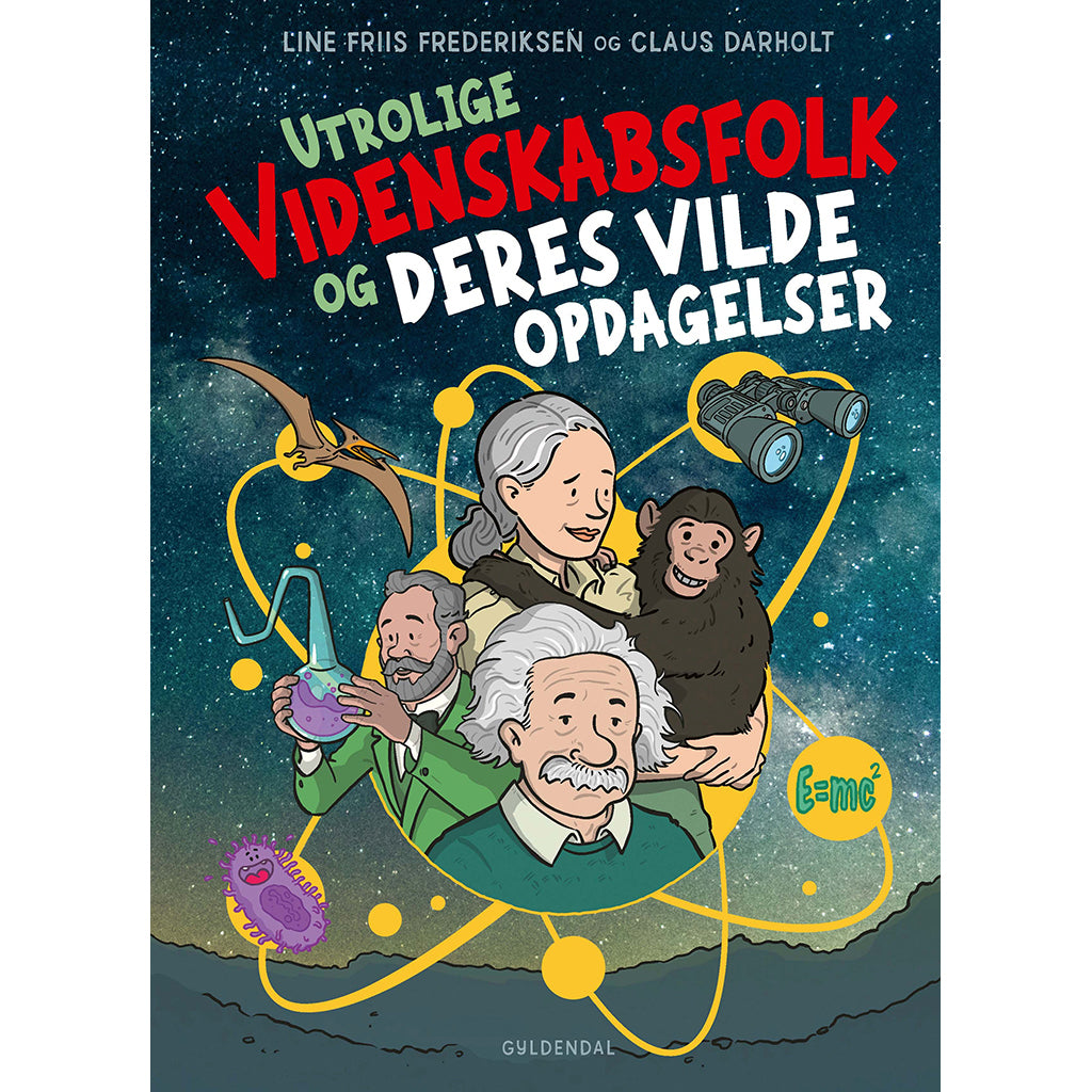Utrolige videnskabsfolk og deres vilde opdagelser