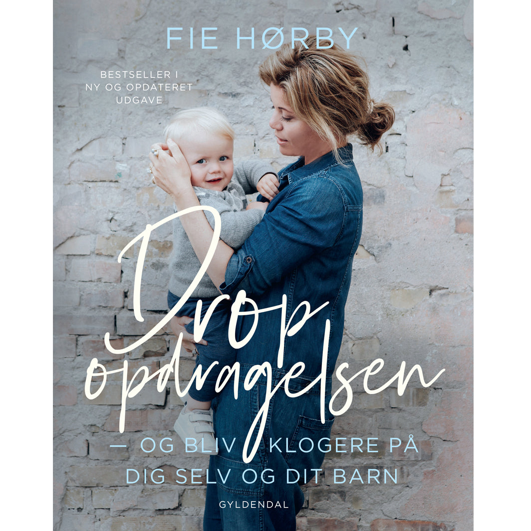 Drop opdragelsen - og bliv klogere på dig selv og dit barn